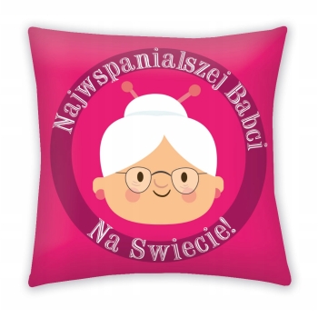 Poduszka na dzień BABCI "Najwspanialszej Babci na świecie"40x40 prezent